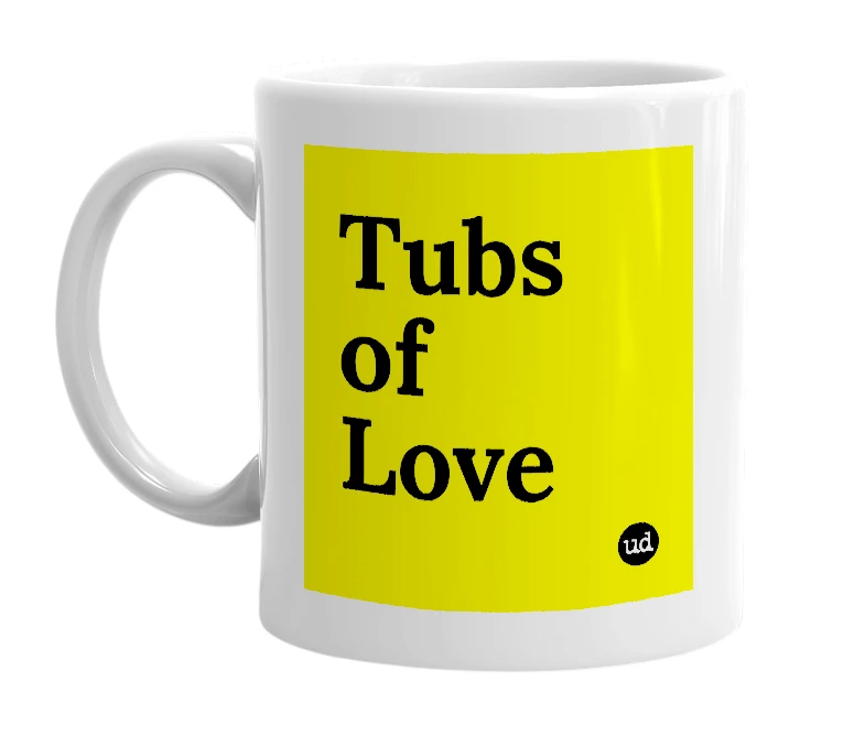 White mug with 'Tubs of Love' in bold black letters