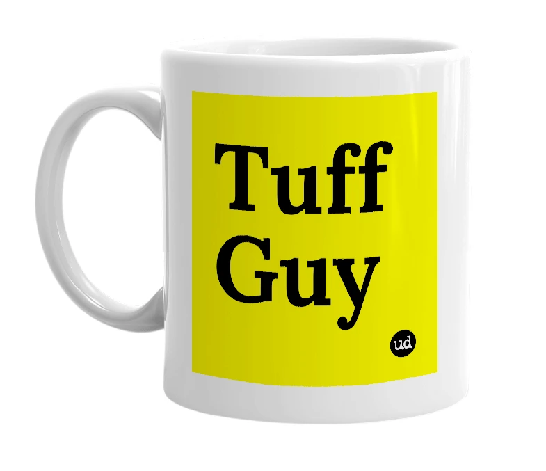White mug with 'Tuff Guy' in bold black letters