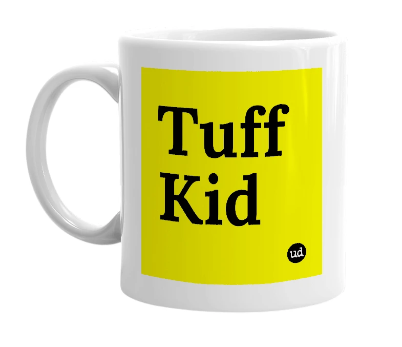 White mug with 'Tuff Kid' in bold black letters