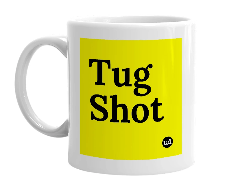 White mug with 'Tug Shot' in bold black letters