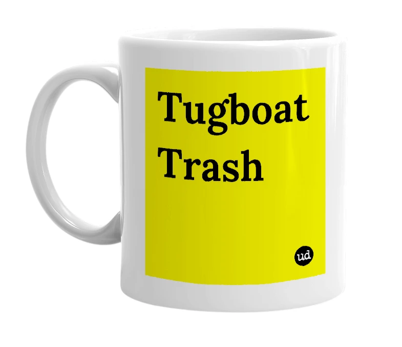 White mug with 'Tugboat Trash' in bold black letters