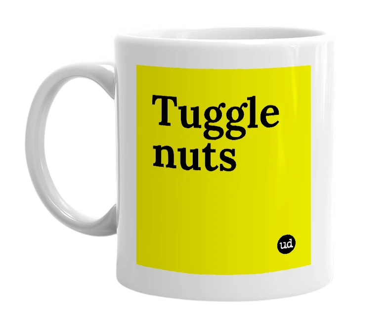 White mug with 'Tuggle nuts' in bold black letters