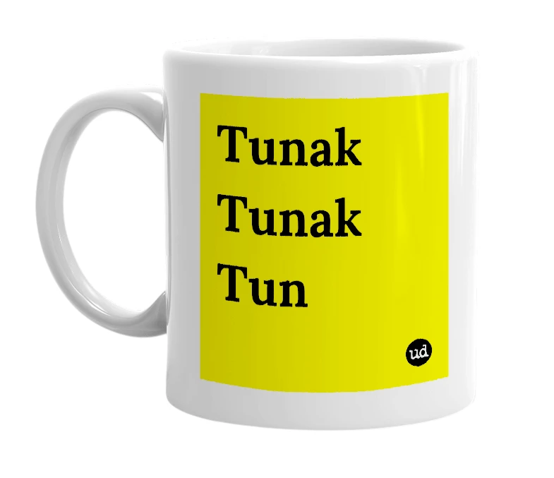 White mug with 'Tunak Tunak Tun' in bold black letters