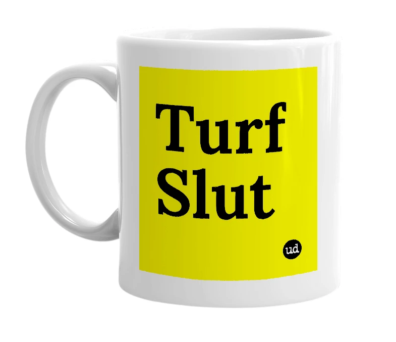 White mug with 'Turf Slut' in bold black letters