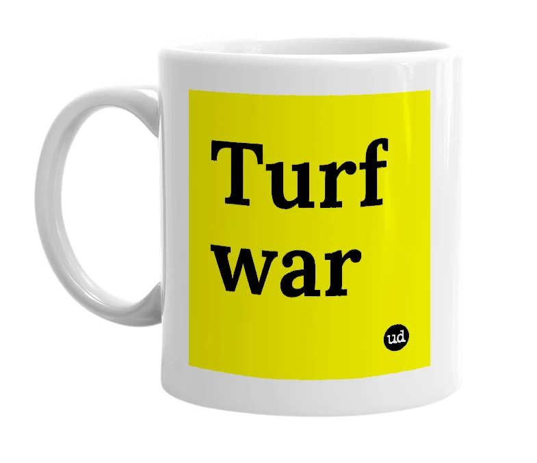 White mug with 'Turf war' in bold black letters