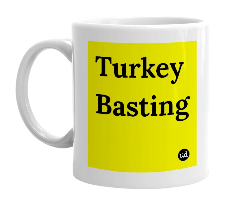 White mug with 'Turkey Basting' in bold black letters