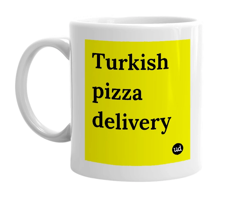 White mug with 'Turkish pizza delivery' in bold black letters