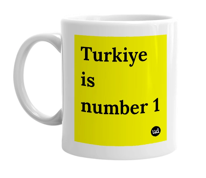 White mug with 'Turkiye is number 1' in bold black letters