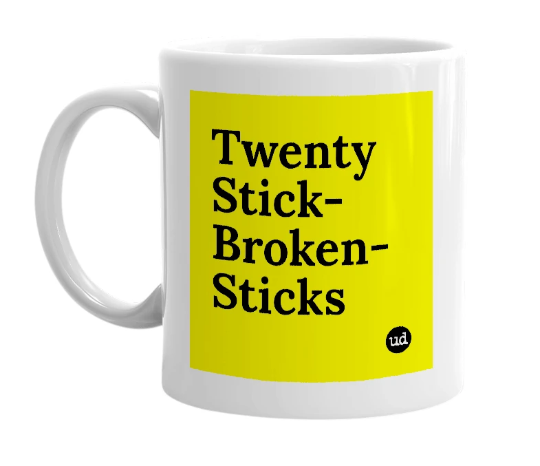 White mug with 'Twenty Stick-Broken-Sticks' in bold black letters