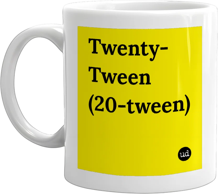 Twenty-Tween (20-tween) front