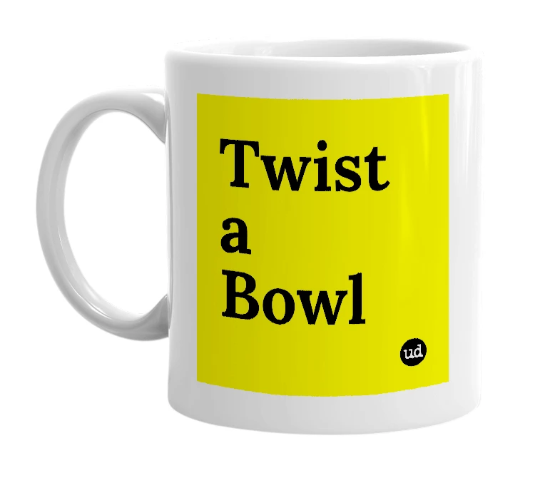 White mug with 'Twist a Bowl' in bold black letters