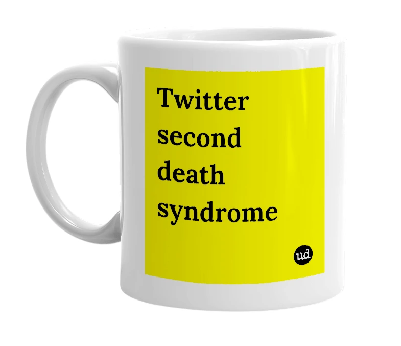 White mug with 'Twitter second death syndrome' in bold black letters