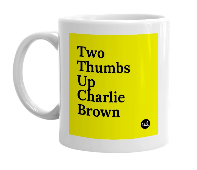 White mug with 'Two Thumbs Up Charlie Brown' in bold black letters