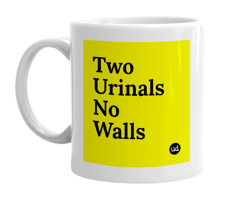 White mug with 'Two Urinals No Walls' in bold black letters