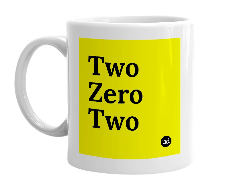 White mug with 'Two Zero Two' in bold black letters