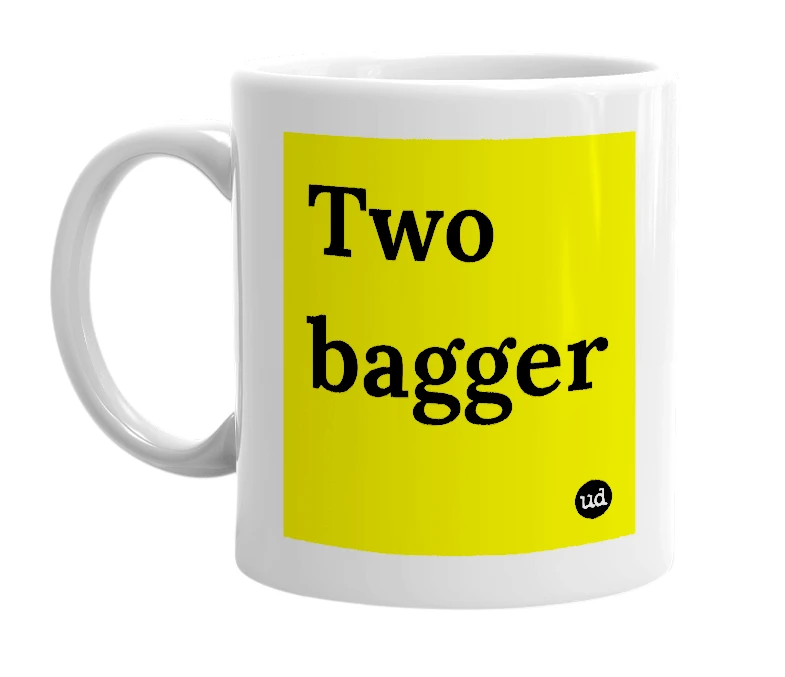 White mug with 'Two bagger' in bold black letters