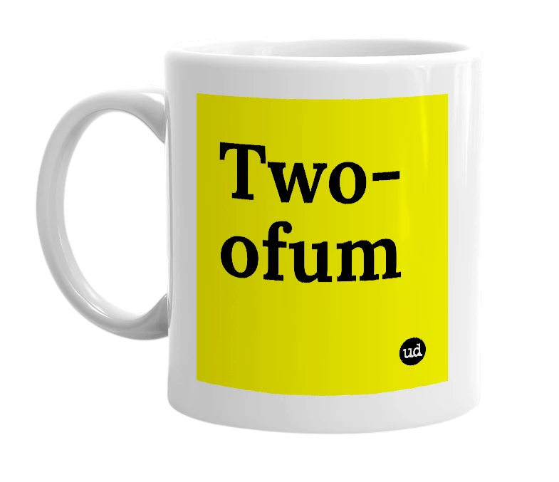 White mug with 'Two-ofum' in bold black letters