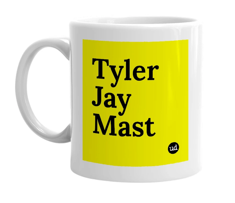 White mug with 'Tyler Jay Mast' in bold black letters