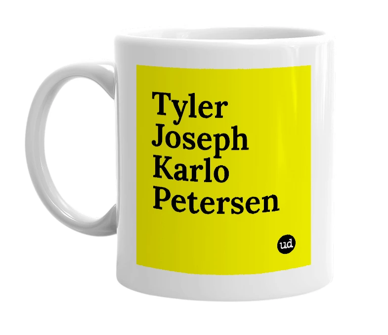 White mug with 'Tyler Joseph Karlo Petersen' in bold black letters