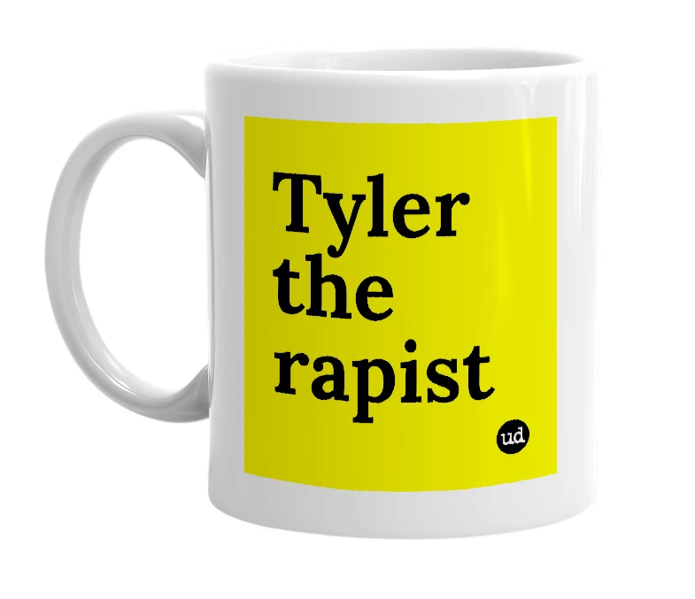 White mug with 'Tyler the rapist' in bold black letters