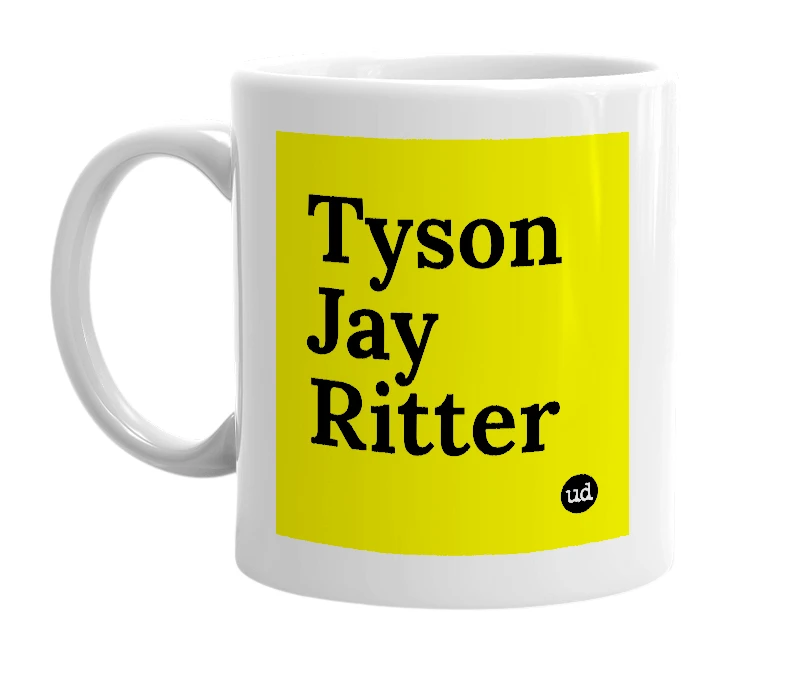 White mug with 'Tyson Jay Ritter' in bold black letters