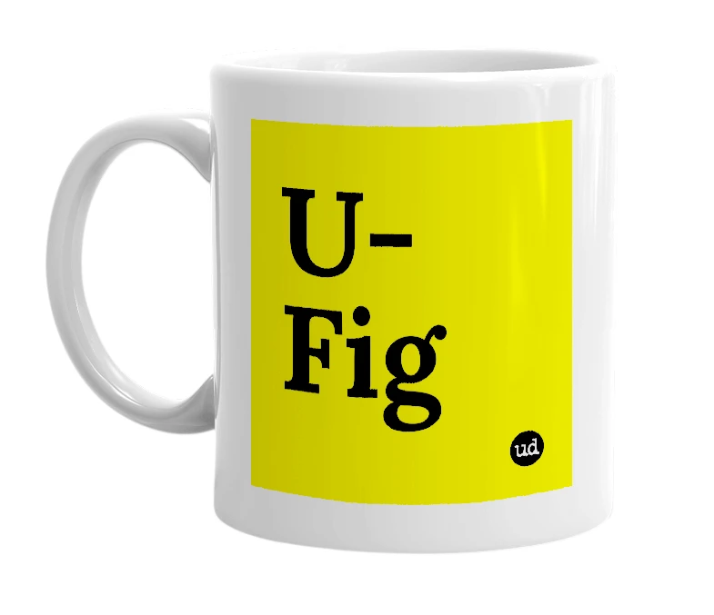 White mug with 'U-Fig' in bold black letters