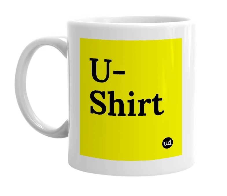 White mug with 'U-Shirt' in bold black letters