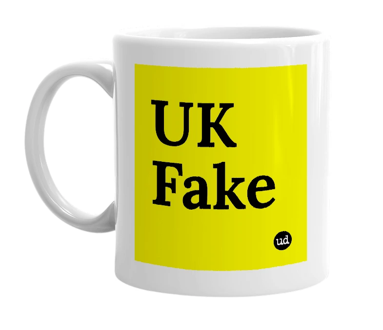 White mug with 'UK Fake' in bold black letters