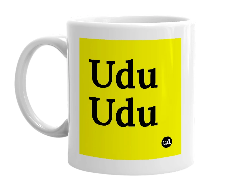 White mug with 'Udu Udu' in bold black letters