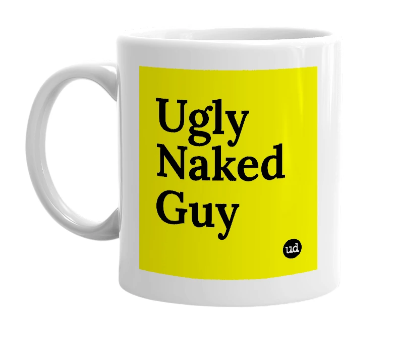 White mug with 'Ugly Naked Guy' in bold black letters