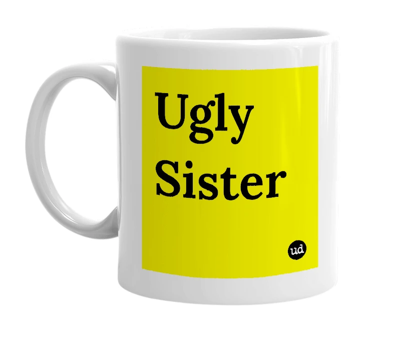 White mug with 'Ugly Sister' in bold black letters