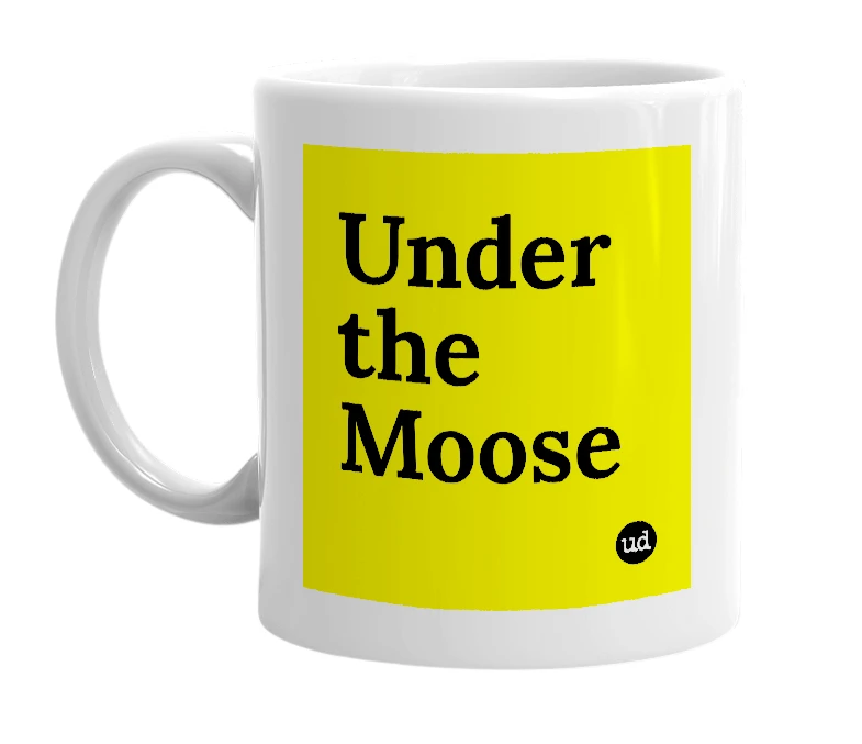 White mug with 'Under the Moose' in bold black letters