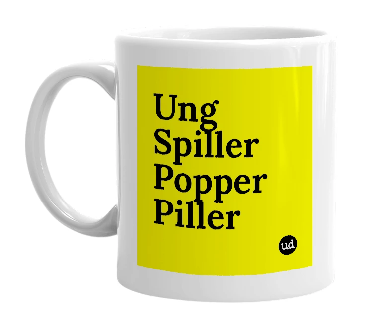 White mug with 'Ung Spiller Popper Piller' in bold black letters