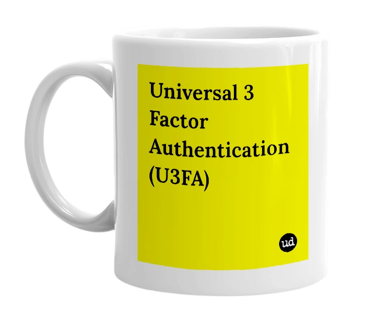 White mug with 'Universal 3 Factor Authentication (U3FA)' in bold black letters