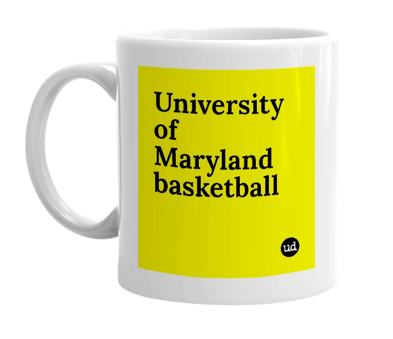 White mug with 'University of Maryland basketball' in bold black letters