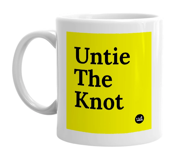White mug with 'Untie The Knot' in bold black letters