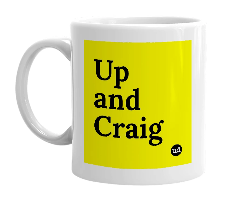 White mug with 'Up and Craig' in bold black letters