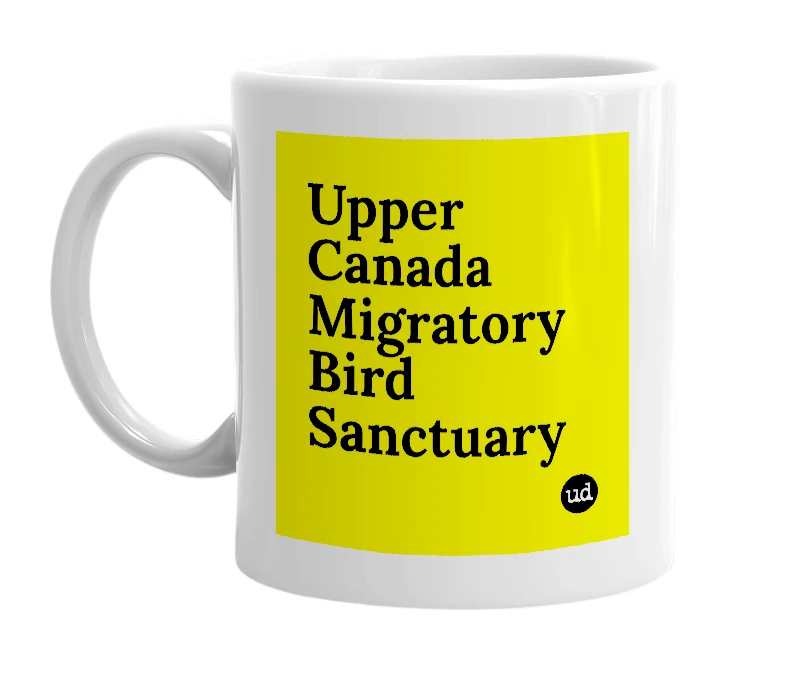 White mug with 'Upper Canada Migratory Bird Sanctuary' in bold black letters