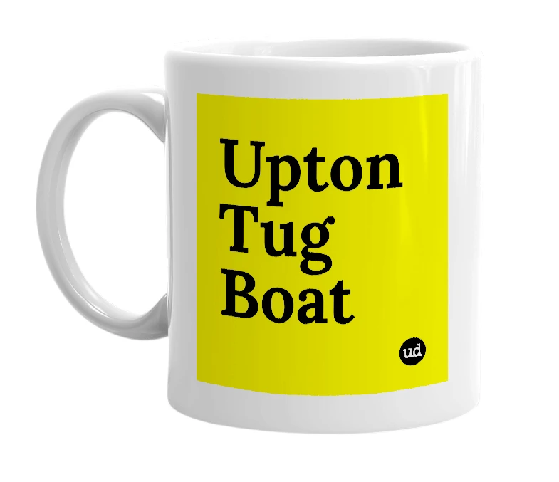 White mug with 'Upton Tug Boat' in bold black letters