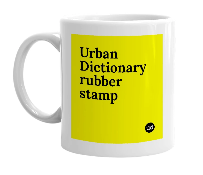 White mug with 'Urban Dictionary rubber stamp' in bold black letters