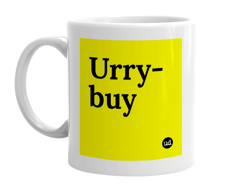 White mug with 'Urry-buy' in bold black letters