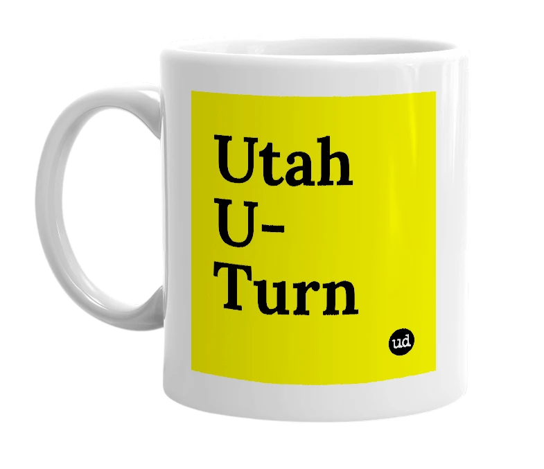 White mug with 'Utah U-Turn' in bold black letters
