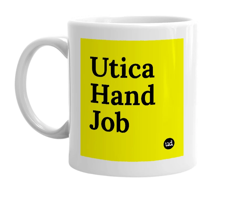 White mug with 'Utica Hand Job' in bold black letters