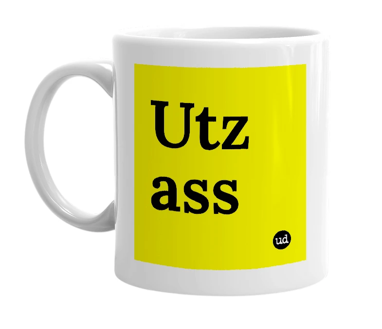 White mug with 'Utz ass' in bold black letters
