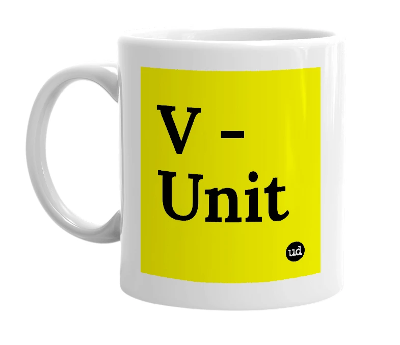 White mug with 'V - Unit' in bold black letters