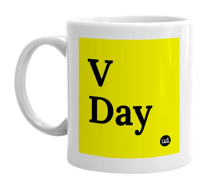 White mug with 'V Day' in bold black letters