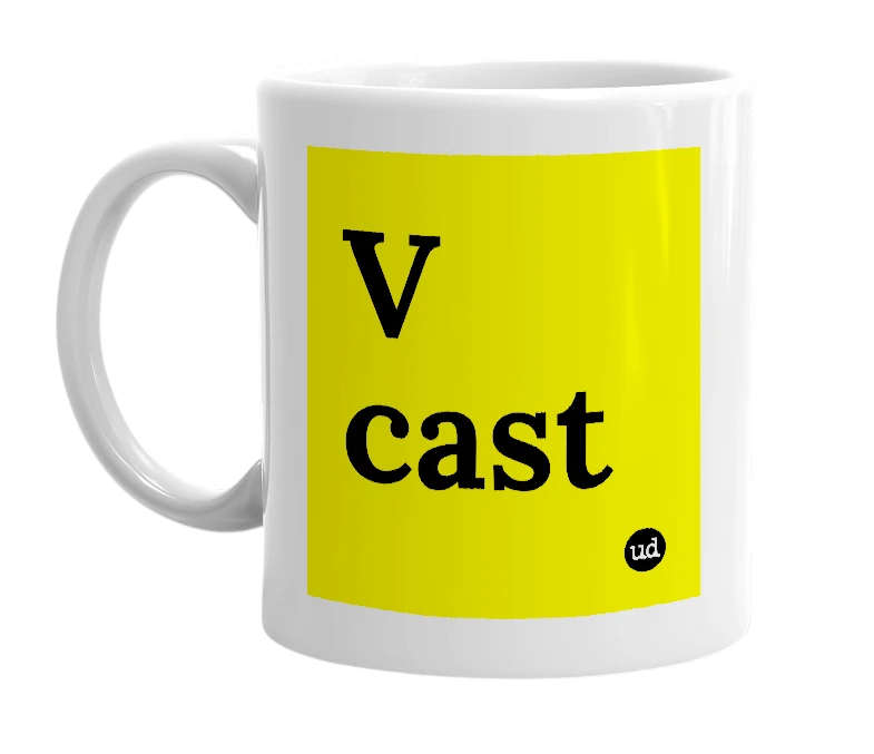 White mug with 'V cast' in bold black letters