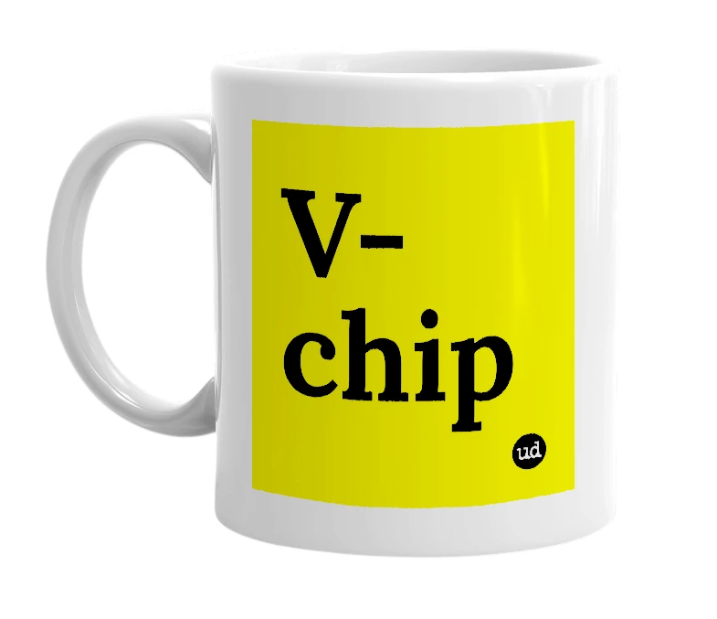 White mug with 'V-chip' in bold black letters