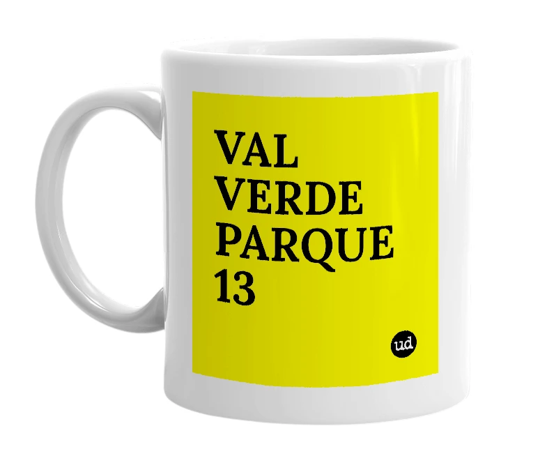 White mug with 'VAL VERDE PARQUE 13' in bold black letters