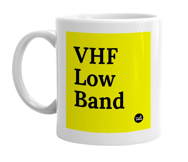 White mug with 'VHF Low Band' in bold black letters